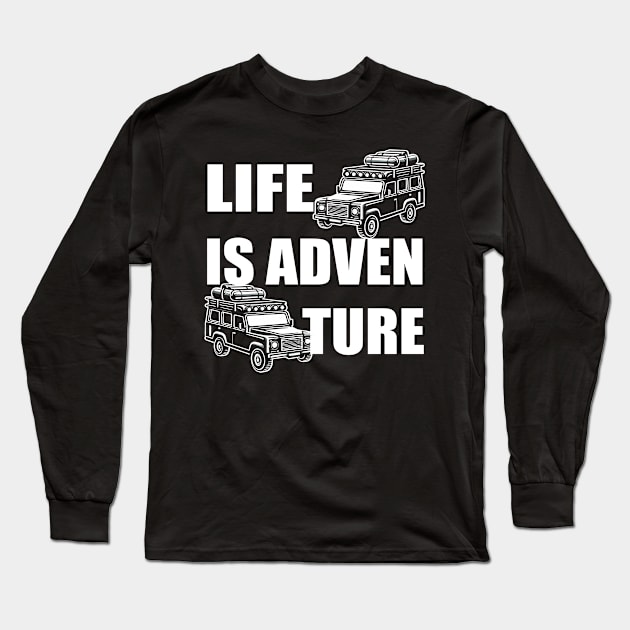 LIFE IS ADVENTURE Long Sleeve T-Shirt by grappict